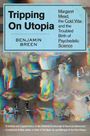 Benjamin Breen: Tripping on Utopia, Buch