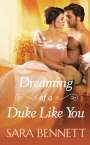 Sara Bennett: Dreaming of a Duke Like You, Buch