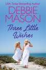 Debbie Mason: Three Little Wishes, Buch