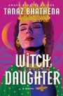 Tanaz Bhathena: Witch Daughter, Buch