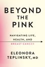 Text: "Beyond the Pink: Navigating Life, Health, and Breast Cancer" Autor: Eleonora Teplinsky, MD. Rosa und cremefarbener Hintergrund.