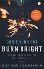 Jason Young: Don't Burn Out, Burn Bright, Buch