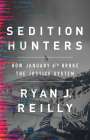 Ryan J. Reilly: Sedition Hunters: How January 6th Broke the Justice System, Buch