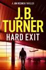 J. B. Turner: Hard Exit, Buch