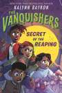Kalynn Bayron: The Vanquishers: Secret of the Reaping, Buch
