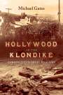 Michael Gates: Hollywood in the Klondike, Buch
