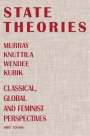 Murray Knuttila: State Theories (Third edition), Buch