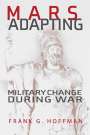 Francis Hoffman: Mars Adapting: Military Change During War, Buch