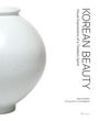 KOREAN BEAUTY: Visual Expressions of a Timeless Spirit. Links ein schlichtes, weißes Keramikgefäß.