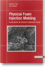 Hartmut Traut: Physical Foam Injection Molding, Buch