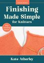 Kate Atherley: Finishing Made Simple for Knitters, Buch