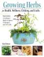 Kim Roman: Growing Herbs for Health, Wellness, Cooking, and Crafts, Buch