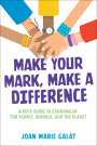 Joan Marie Galat: Make Your Mark, Make a Difference, Buch