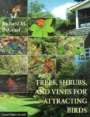 Richard M. Degraaf: Trees, Shrubs, and Vines for Attracting Birds, Buch