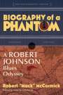 Robert Mack McCormick: Biography of a Phantom, Buch