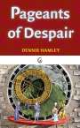 Dennis Hamley: Pageants of Despair, Buch