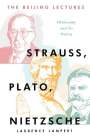 Laurence Lampert: The Beijing Lectures: Strauss, Plato, Nietzsche, Buch