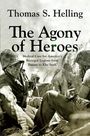 Thomas S Helling: The Agony of Heroes, Buch