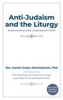 Der Text lautet: "Anti-Judaism and the Liturgy: A Resource for Congregations." Unten: "Rev. Daniel Joslyn Siemiatkoski, PhD."