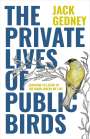 Jack Gedney: The Private Lives of Public Birds, Buch