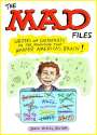 : The Mad Files: Writers and Cartoonists on the Magazine That Warped America's Brain, Buch