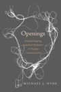 Michael J. Hyde: Openings, Buch