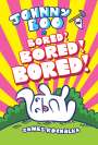 James Kochalka: Johnny Boo (Book 14): Is Bored! Bored! Bored!, Buch