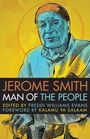 "JEROME SMITH MAN OF THE PEOPLE EDITED BY FREDDI WILLIAMS EVANS FOREWORD BY KALAMU YA SALAAM" Illustration eines Mannes.