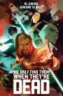 Al Ewing: We Only Find Them When They're Dead Deluxe Edition, Buch
