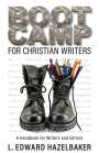 L. Edward Hazelbaker: Boot Camp for Christian Writers, Buch