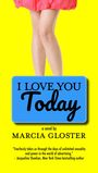 Marcia Gloster: I Love You Today, Buch