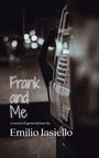 Emilio Iasiello: Frank and Me, Buch