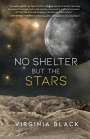 Virginia Black: No Shelter But the Stars, Buch
