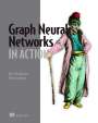 Keita Broadwater: Graph Neural Networks in Action, Buch