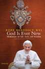 Pope Benedict Xvi: God Is Ever New, Buch