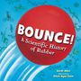 Text: "BOUNCE! A Scientific History of Rubber" von Sarah Albee, illustriert von Eileen Ryan Ewen. Illustration: roter Ball auf blauem Hintergrund.