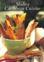 Wendy Rahamut: Modern Caribbean Cuisine, Buch