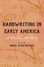 : Handwriting in Early America: A Media History, Buch