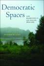 Richard W. Judd: Democratic Spaces: Land Preservation in New England, 1850-2010, Buch