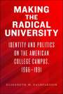 Elizabeth M Kalbfleisch: Making the Radical University, Buch