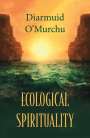 Diarmuid O'Murchu: Ecological Spirituality, Buch
