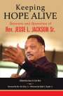 Jesse L Jackson: Keeping Hope Alive: Sermons and Speeches of Rev. Jesse L. Jackson, Sr., Buch