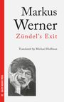 Markus Werner: Zündel's Exit, Buch