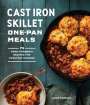 Jackie Freeman: Cast Iron Skillet One-Pan Meals, Buch