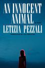 Letizia Pezzali: An Innocent Animal, Buch