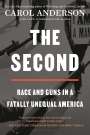 Carol Anderson: The Second: Race and Guns in a Fatally Unequal America, Buch
