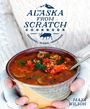 Maya Wilson: The Alaska from Scratch Cookbook, Buch