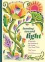 Tess Taylor: Leaning Toward Light: Poems for Gardens & the Hands That Tend Them, Buch