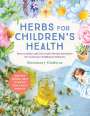 Rosemary Gladstar: Herbs for Children's Health, 3rd Edition, Buch