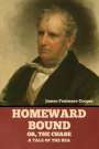 James Fenimore Cooper: Homeward Bound; Or, the Chase, Buch